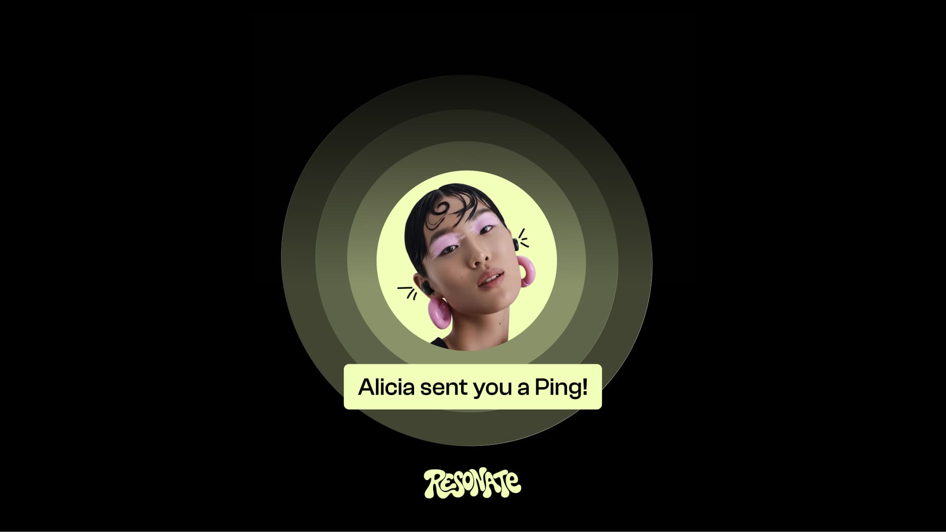 Brand visual of a woman with pink earrings inside glowing green rings, with the message “Alicia sent you a Ping!”.