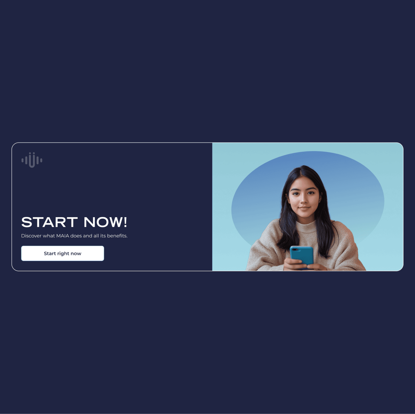 MAIA banner reading “Start now!” with a young woman holding a phone, on a dark navy background.